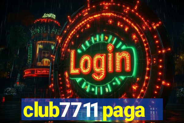 club7711 paga